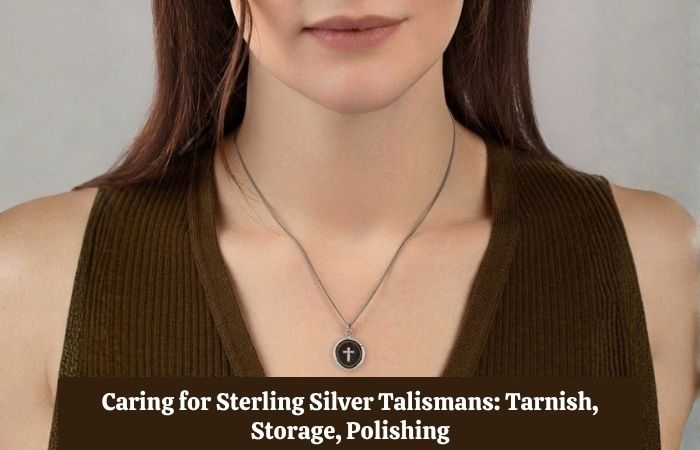How to Care for Sterling Silver Talismans: Tarnish, Storage and Polishing
