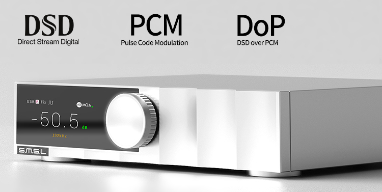 SMSL D200 supports PCM 32-bit/768kHz, Native DSD512 and DoP playback