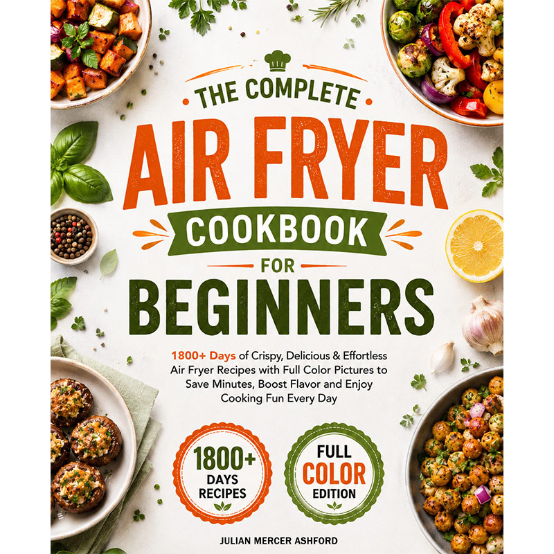 Air Fryer Cookbook: One Basket, One Setting – Frozen to Finished